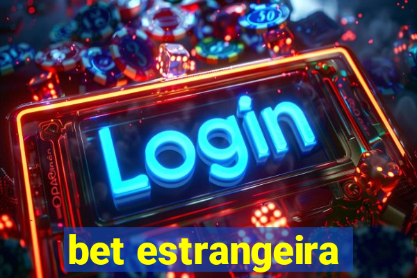 bet estrangeira